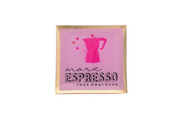 Glasteller in Grösse S Untergrund rosa mit pinker Espressokanne und dem Statement More Espresso less depresso
